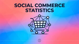Social Commerce Statistics